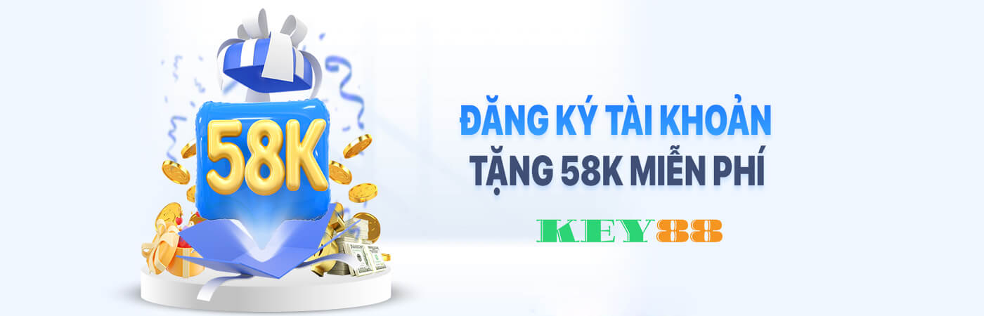Banner khuyến mãi đăng ký tài khoản KEY88 tặng 58K