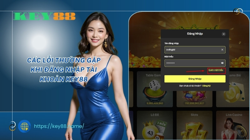 Các lỗi thường gặp khi đăng nhập tài khoản KEY88 Các lỗi thường gặp khi đăng nhập tài khoản KEY88