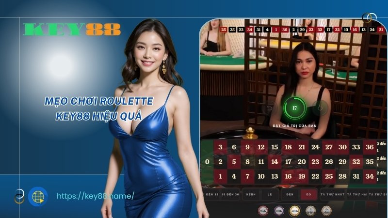 Mẹo chơi Roulette KEY88 hiệu quả Mẹo chơi Roulette KEY88 hiệu quả