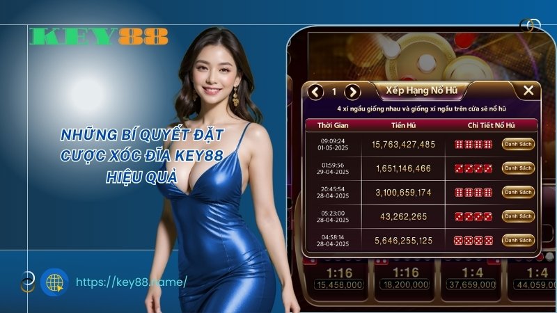 Những bí quyết đặt cược xóc đĩa KEY88 hiệu quả Những bí quyết đặt cược xóc đĩa KEY88 hiệu quả