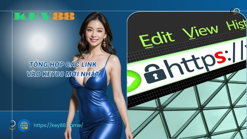 Tổng hợp các link vào Key88 mới nhất Tổng hợp các link vào Key88 mới nhất